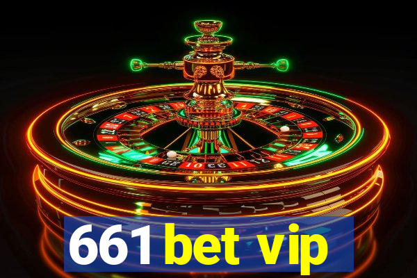 661 bet vip